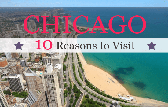 10 Reasons to visit Chicago - Click&Go Travel Blog